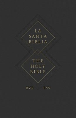 Esv Spanish/English Parallel Bible (La Santa Biblia Rvr 1960/The Holy Bible Esv, Paperback)-..
