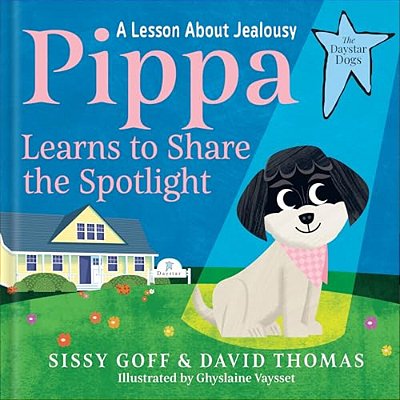 Pippa Learns To Share The Spotlight: A Lesson About Jealousy-..