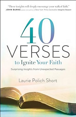 40 Verses To Ignite Your Faith: Surprising Insights From Unexpected Passages-..