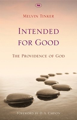 Intended For Good: The Providence Of God-..
