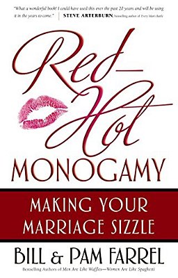 Red-Hot Monogamy: Making Your Marriage Sizzle-..