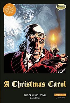A Christmas Carol The Graphic Novel: Original Text-..