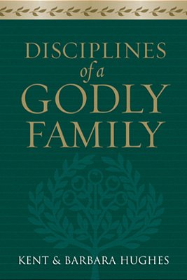Disciplines Of A Godly Family-..