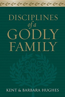 Disciplines Of A Godly Family-..