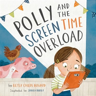 Polly And The Screen Time Overload-..