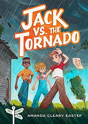 Jack Vs. The Tornado: Tree Street Kids (Book 1)-..