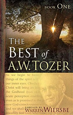 The Best Of A. W. Tozer Book One-..