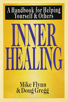 Inner Healing: A Handbook For Helping Yourself And Others-..