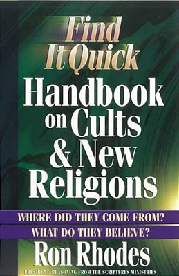 Find It Quick Handbook On Cults & New Religions-..