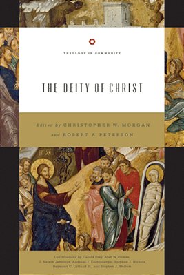 The Deity Of Christ (Redesign): Volume 3-..