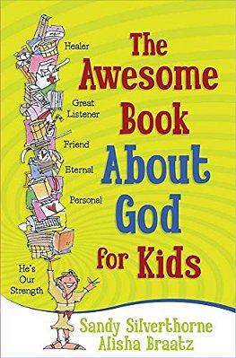 The Awesome Book About God For Kids-..