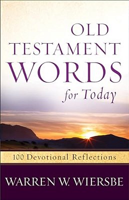 Old Testament Words For Today: 100 Devotional Reflections-..