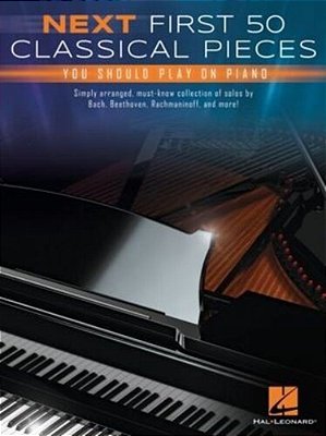 Next First 50 Classical Pieces You Should Play On Piano-..