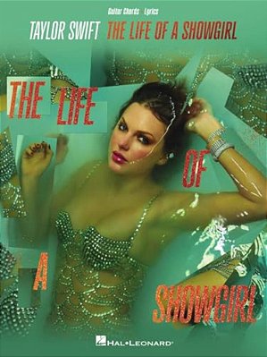 Taylor Swift - The Life Of A Showgirl - Guitar Chords/Lyrics Songbook-..