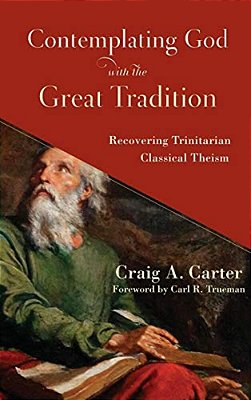 Contemplating God With The Great Tradition-..