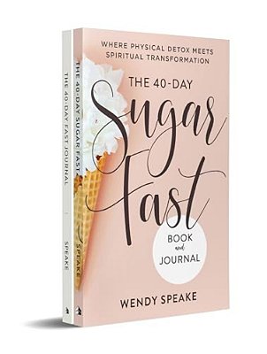 The 40-Day Fast Journal/The 40-Day Sugar Fast Bundle-..