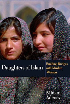 Daughters Of Islam: Building Bridges With Muslim Women-..