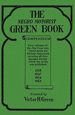 The Negro Motorist Green Book Compendium-..