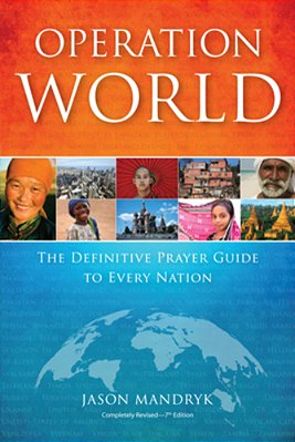 Operation World: The Definitive Prayer Guide To Every Nation-..