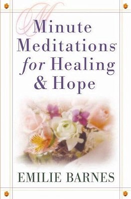 Minute Meditations For Healing & Hope-..