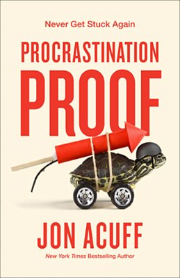 Procrastination Proof: Never Get Stuck Again-..