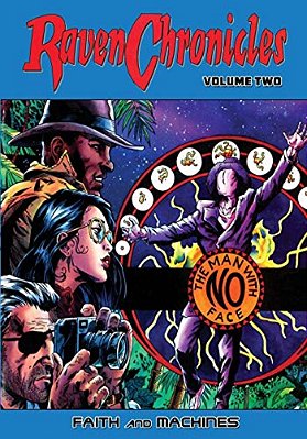 Raven Chronicles - Volume 2: Faith And Machines-..
