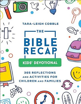The Bible Recap Kids' Devotional: 365 Reflections And Activities For Children And Families-..