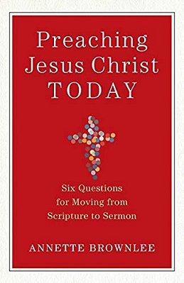 Preaching Jesus Christ Today-..