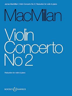 Macmillan: Violin Concerto No. 2 Violin And Piano-..