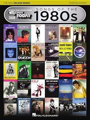 Songs Of The 1980S - The New Decade Series: E-z Play Today Songbook Volume 368-..