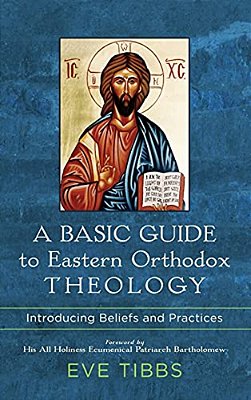 Basic Guide To Eastern Orthodox Theology-..