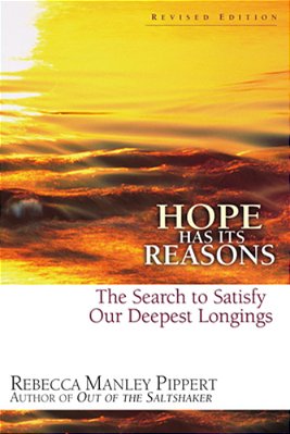 Hope Has Its Reasons: The Search To Satisfy Our Deepest Longings-..
