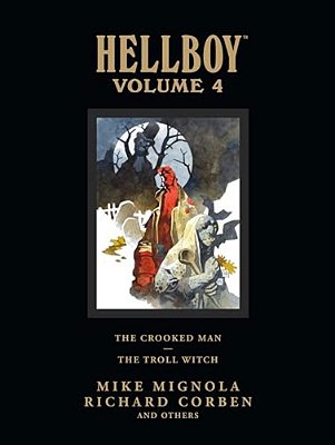 Hellboy Library Volume 4: The Crooked Man And The Troll Witch-..