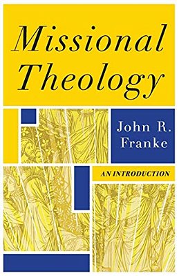 Missional Theology: An Introduction-..