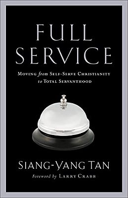 Full Service: Moving From Self-Serve Christianity To Total Servanthood-..