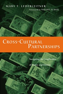 Cross-Cultural Partnerships: Navigating The Complexities Of Money And Mission-..