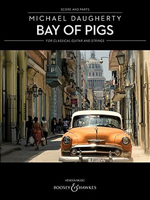 Bay Of Pigs: For Classical Guitar And String Quartet-..
