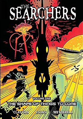 The Searchers - Volume 1: The Shape Of Things To Come-..