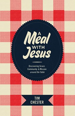 A Meal With Jesus: Discovering Grace, Community, And Mission Around The Table-..