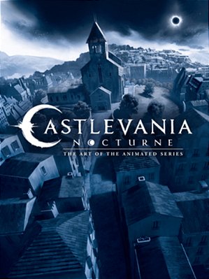 Castlevania: Nocturne--the Art Of The Animated Series-..
