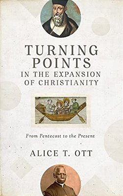 Turning Points In The Expansion Of Christianity-..