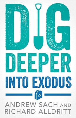 Dig Deeper Into Exodus-..