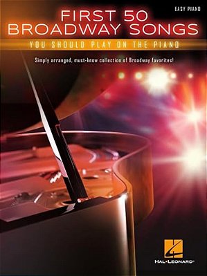 First 50 Broadway Songs You Should Play On The Piano-..
