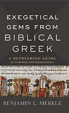 Exegetical Gems From Biblical Greek-..