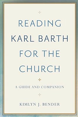 Reading Karl Barth For The Church-..