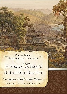 Hudson Taylor's Spiritual Secret-..