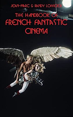 The Handbook Of French Fantastic Cinema-..