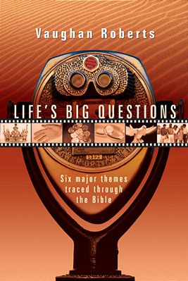 Life's Big Questions: Six Major Themes Traced Through The Bible-..