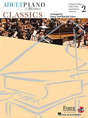 Adult Piano Adventures Classics Book 2 Piano Sheet Music Symphony Themes, Opera Gems & Classical Favorites Arranged For Late-Elementary To Early-Inter-..