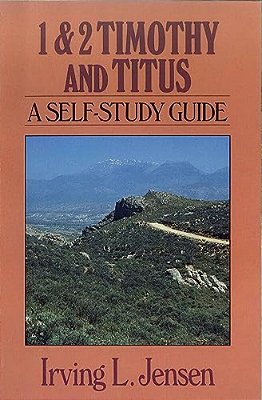 1 & 2 Timothy And Titus: A Self-Study Guide-..